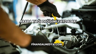 Araba Yağı Değişimi Faydaları