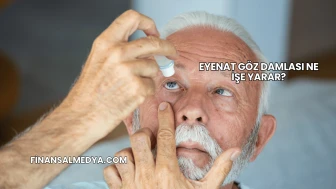 Eyenat Göz Damlası Ne İşe Yarar?
