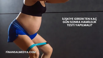 İlişkiye Girdikten Kaç Gün Sonra Hamilelik Testi Yapılmalı?
