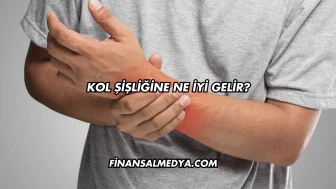 Kol Şişmesine Ne İyi Gelir?