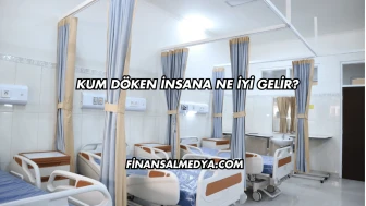 Kum Döken İnsana Ne İyi Gelir?