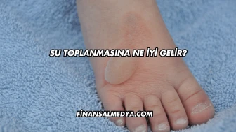Su Toplanmasına Ne İyi Gelir?