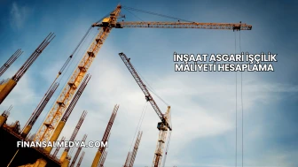 İnşaat Asgari İşçilik Maliyeti Hesaplama