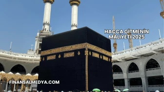 Hacca Gitmenin Maliyeti 2025