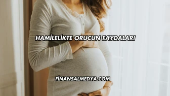 Hamilelikte Orucun Faydaları