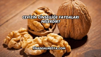 Cevizin Cinselliğe Faydaları Nelerdir?