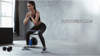 Squat Ne İşe Yarar?