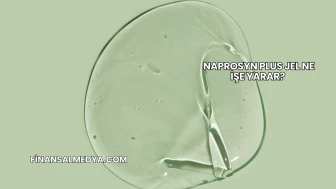Naprosyn Plus Jel Ne İşe Yarar?