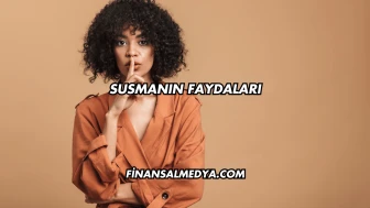 Susmanın Faydaları