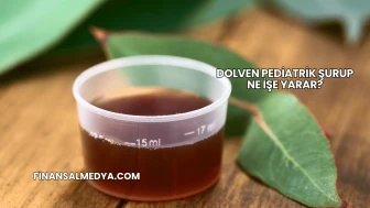 Dolven Pediatrik Şurup Ne İşe Yarar?