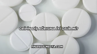 Gripin Diş Ağrısına İyi Gelir mi?