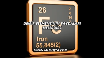 Demir Elementinin Faydaları Nelerdir?