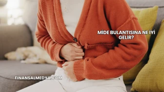Mide Bulantısına Ne İyi Gelir?