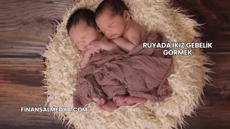 Rüyada İkiz Gebelik Görmek