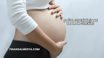 Çoğul Gebelik İçin Ne Yapmak Gerekir?