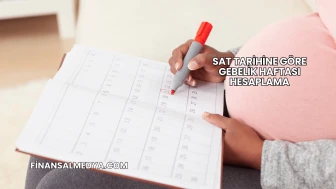 Sat Tarihine Göre Gebelik Haftası Hesaplama