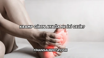 Kramp Giren Ayağa Ne İyi Gelir?