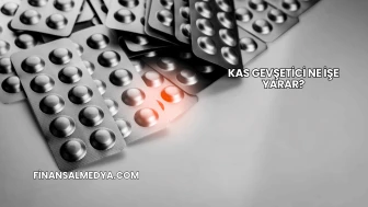 Kas Gevşetici Ne İşe Yarar?