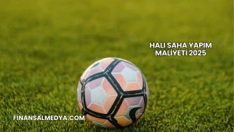 Halı Saha Yapım Maliyeti 2025