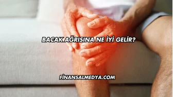 Bacak Ağrısına Ne İyi Gelir?