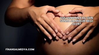 Aşılamadan Kaç Gün Sonra Hamilelik Belli Olur?