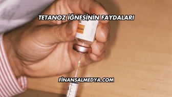 Tetanoz İğnesinin Faydaları