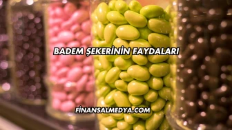 Badem Şekerinin Faydaları