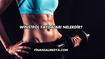 Winstrol Faydaları Nelerdir?