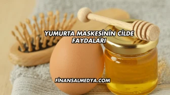 Yumurta Maskesinin Cilde Faydaları