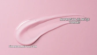 Naprosyn Jel Ne İşe Yarar?