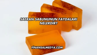 Safran Sabununun Faydaları Nelerdir?