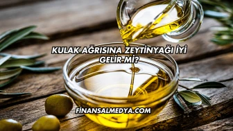 Kulak Ağrısına Zeytinyağı İyi Gelir mi?