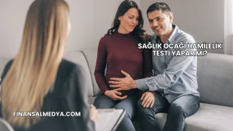 Sağlık Ocağı Hamilelik Testi Yapar mı?