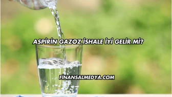 Aspirin Gazoz İshale İyi Gelir mi?