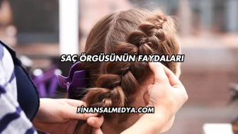 Saç Örgüsünün Faydaları