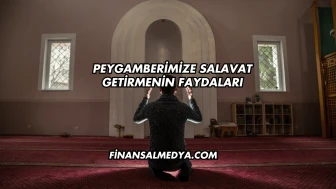 Peygamberimize Salavat Getirmenin Faydaları