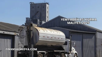 Yem Fabrikası Kurma Maliyeti 2025