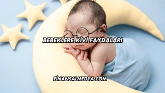 Bebeklere Kivi Faydaları
