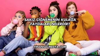 Sakız Çiğnemenin Kulağa Faydaları Nelerdir?