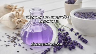 Lavanta Suyunun Yüze Faydaları