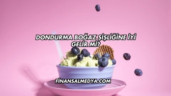 Dondurma Boğaz Şişliğine İyi Gelir mi?