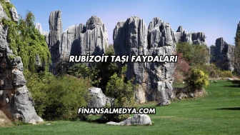 Rubizoit Taşı Faydaları