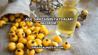 Alıç Sirkesinin Faydaları Nelerdir?