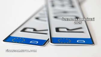 Özel Plaka Maliyeti 2025