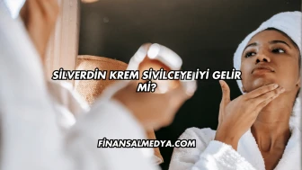 Silverdin Krem Sivilceye İyi Gelir mi?