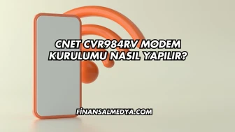 Cnet Cvr984rv Modem Kurulumu Nasıl Yapılır?