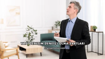 Yapı Denetim Denetçi Olma Şartları
