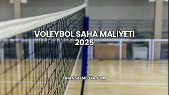 Voleybol Saha Maliyeti 2025