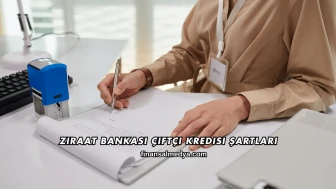 Ziraat Bankası Çiftçi Kredisi Şartları