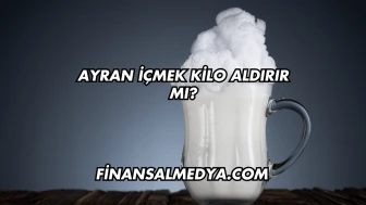 Ayran İçmek Kilo Aldırır mı?
